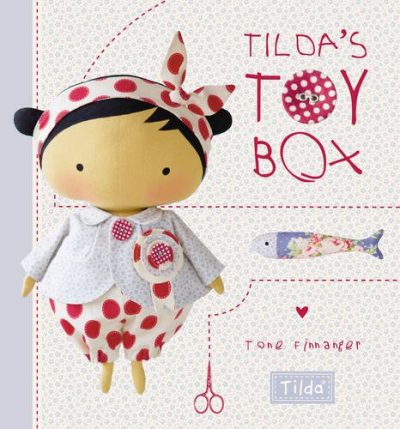 Tilda's Toy Box: Sewing Patterns for Soft Toys and More from the Magical World of Tilda