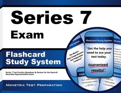Series 7 Exam Flashcard Study System: Series 7 Test Practice Questions & Review for the General Securities Representative Exam (Cards)