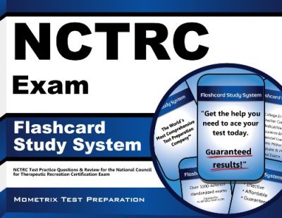 NCTRC Exam Flashcard Study System: NCTRC Test Practice Questions & Review for the National Council for Therapeutic Recreation Certification Exam (Cards)