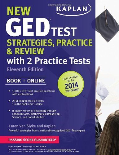 New GEDÂ® Test Strategies, Practice, and Review with 2 Practice Tests: Book + Online Ã¢" Fully Updated for the 2014 GED (Kaplan Test Prep)
