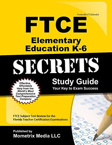 FTCE Elementary Education K-6 Secrets Study Guide: FTCE Test Review for the Florida Teacher Certification Examinations