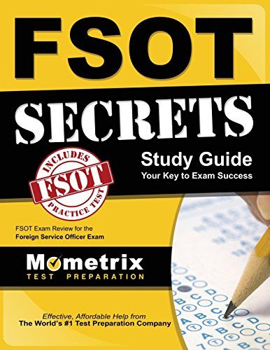 FSOT Secrets Study Guide: FSOT Exam Review for the Foreign Service Officer Test