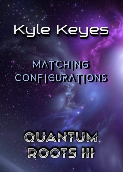 Matching Configurations: QUANTUM ROOTS III