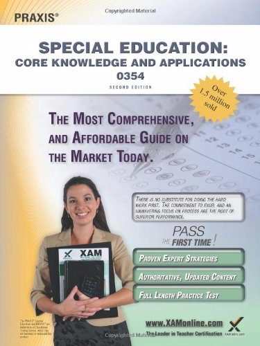 Praxis Special Education: Core Knowledge and Applications 0354 Teacher Certification Study Guide Test Prep