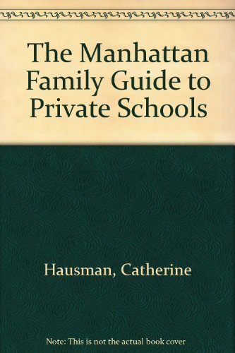 The Manhattan Family Guide to Private Schools