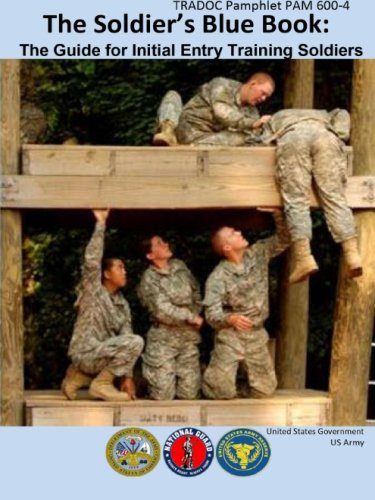 TRADOC Pamphlet PAM 600-4 The Solder's Blue Book: The Guide for Initial Entry Training Soldiers Change 1 27 October 2014 US Army