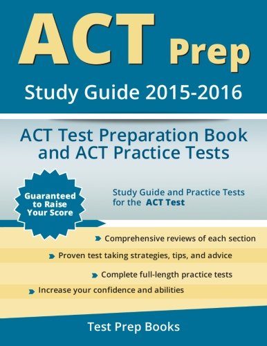 ACT Prep Study Guide 2015-2016: ACT Test Preparation Book and ACT Practice Tests