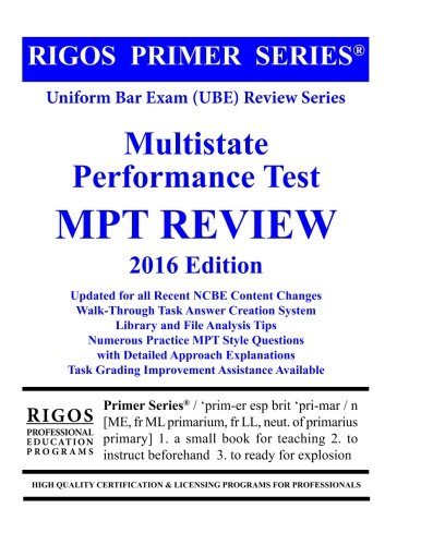 Rigos Primer Series Uniform Bar Exam (UBE) Review - MPT: 2016 Edition