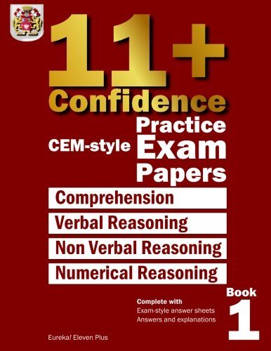 11+ Confidence: CEM-style Practice Exam Papers Book 1: Complete with answers and full explanations (Volume 1)