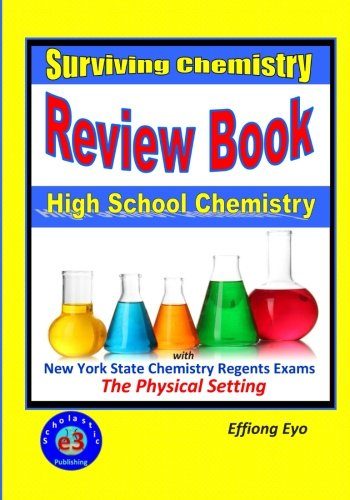 Surviving Chemistry Review Book: High School Chemistry: 2015 Revision - with NYS Chemistry Regents Exams: The Physical Setting