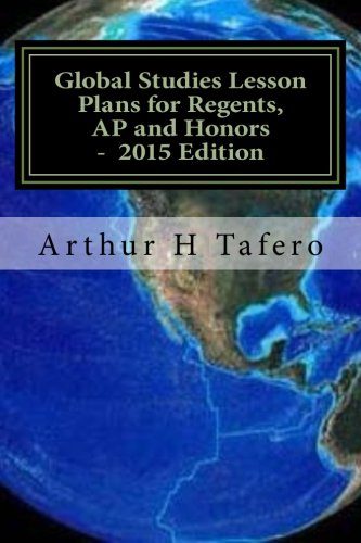 Global Studies Lesson Plans for Regents, AP and Honors - 2015 Edition: With Full Exams