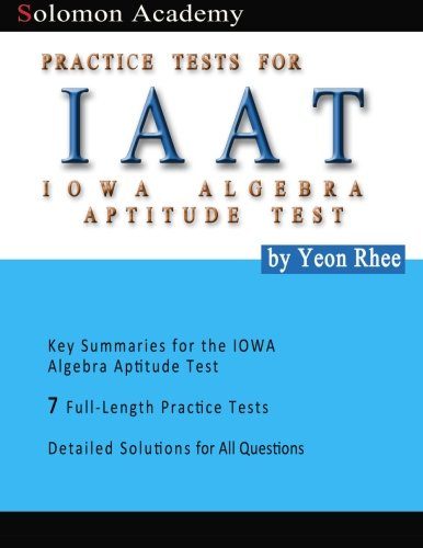 Solomon Academy's IAAT Practice Tests: Practice Tests for IOWA Algebra Aptitude Test