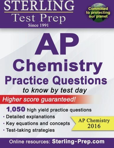 Sterling AP Chemistry Practice Questions: High Yield AP Chemistry Questions (Sterling Test Prep)