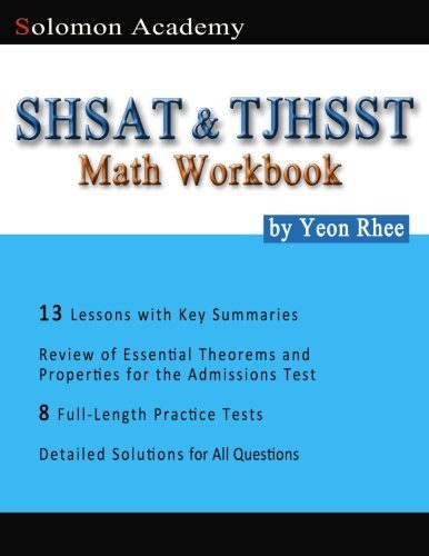 Solomon Academy's SHSAT & TJHSST Math Workbook: Thomas Jefferson High School for Science and Technology & New York City SHSAT Math Workbook