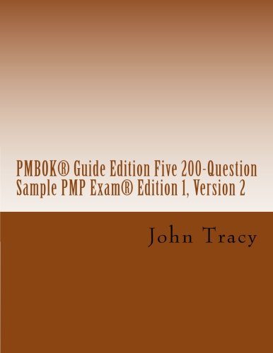 PMBOKÂ® Guide Edition Five 200-Question Sample PMP ExamÂ®