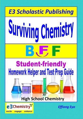 Surviving Chemistry BFF: Homework Helper and Test Prep Guide for High School Chemistry