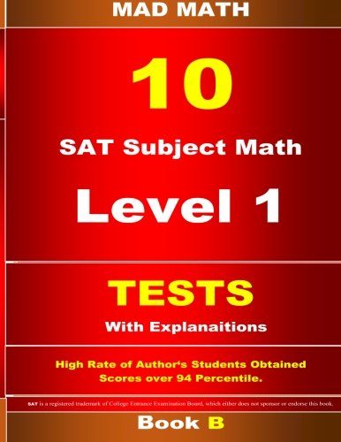 SAT Subject Math Level 1 Tests 10 Book B (Mad Math)