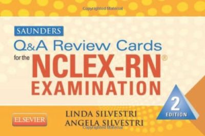 Saunders Q & A Review Cards for the NCLEX-RNÂ® Exam, 2e