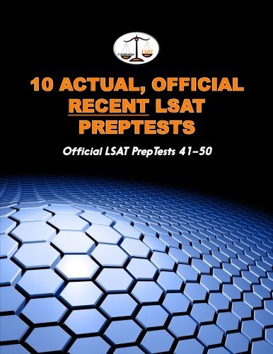 10 Actual, Official Recent LSAT PrepTests: Official LSAT PrepTests 41-50 (Cambridge LSAT)