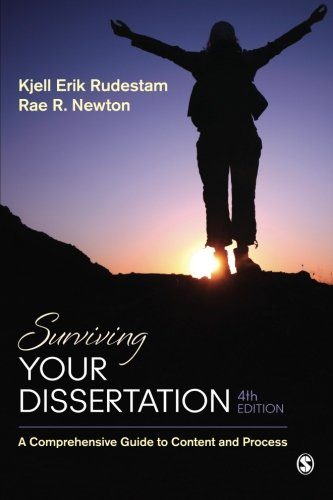 Surviving Your Dissertation: A Comprehensive Guide to Content and Process