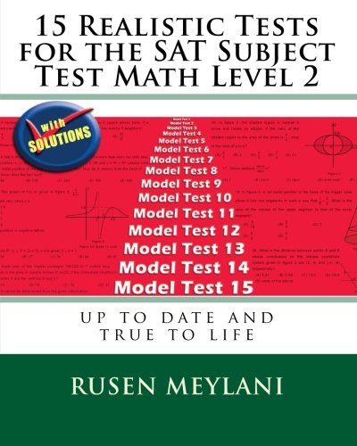 15 Realistic Tests for the SAT Subject Test Math Level 2