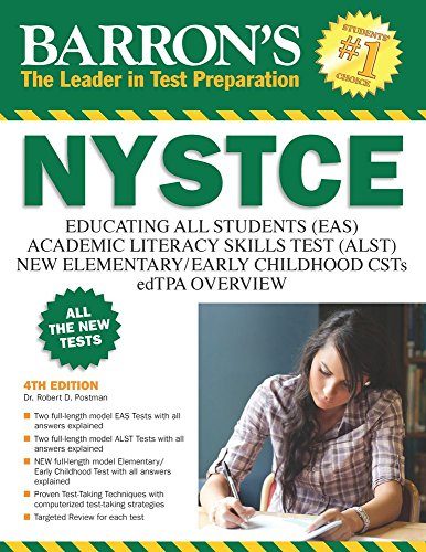 Barron's NYSTCE, 4th Edition: EAS / ALST / CSTs / edTPA