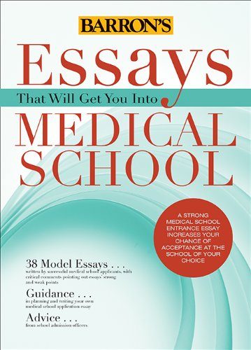 Essays That Will Get You into Medical School (Essays That Will Get You Into... Series)