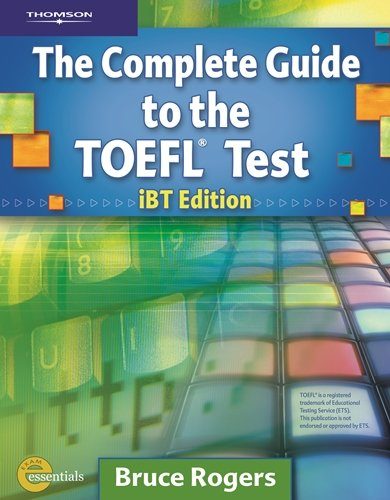 Complete Guide to the Toefl Test: IBT/E(Complete Guide to the Toefl Test)