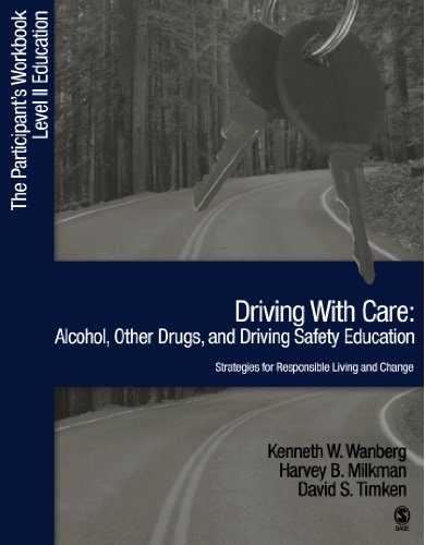 Driving with Care: Alcohol, Other Drugs, and Driving Safety Education-Strategies for Responsible Living: The Participants Workbook, Level II Education