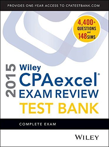 Wiley CPAexcel Exam Review 2015 Test Bank: Complete Exam