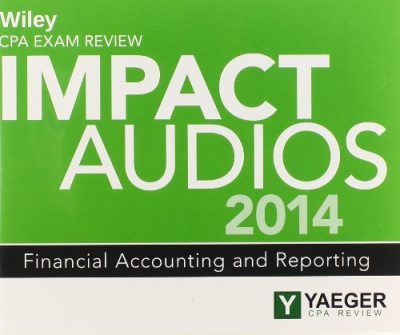 Wiley CPA Exam Review 2014 Impact Audios: Financial Accounting and Reporting (Wiley CPA Exam Review Impact Audios)
