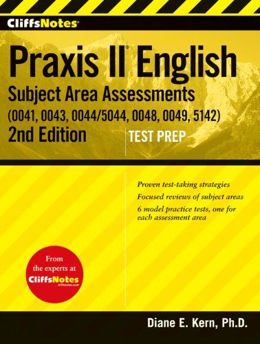 CliffsNotes Praxis II English Subject Area Assessments (0041, 0043, 0044/5044, 0048, 0049, 5142), Second Edition
