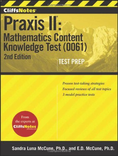 CliffsNotes Praxis II: Mathematics Content Knowledge Test (0061), Second Edition