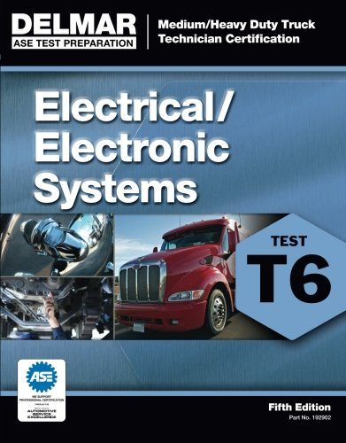ASE Test Preparation - T6 Electrical and Electronic System (Delmar Learning's Ase Test Prep Series)
