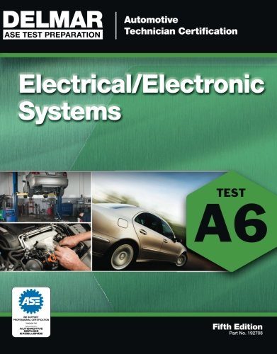 ASE Test Preparation - A6 Electricity and Electronics (Ase Test Preparation Series)