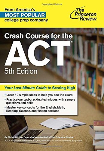 Crash Course for the ACT, 5th Edition (College Test Preparation)