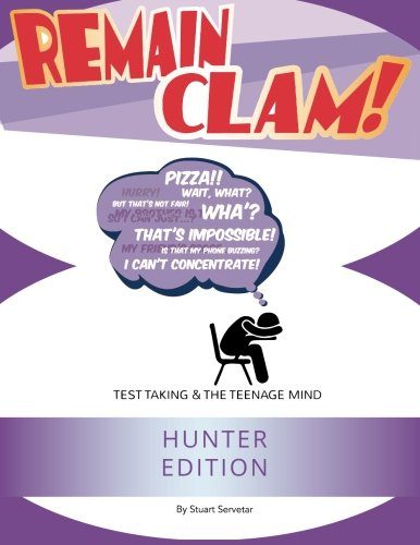 Remain Clam! Hunter Edition: Test Taking & the Teenage Mind