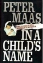 In a Child's Name: The Legacy of a Mother's Murder