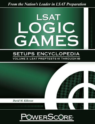 The PowerScore LSAT Logic Games Setups Encyclopedia, Volume 3