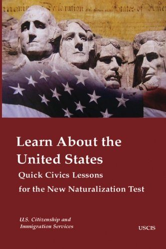 Learn About the United States Quick Civics Lessons for the New Naturalization Test