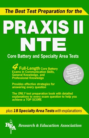 The Best Test Preparation for the Praxis Series Nte Core Battery (REA test preps)