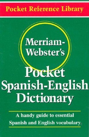 Merriam-Webster's Pocket Spanish-English Dictionary (Pocket Reference Library)