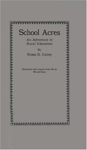 School Acres, an Adventure in Rural Education: