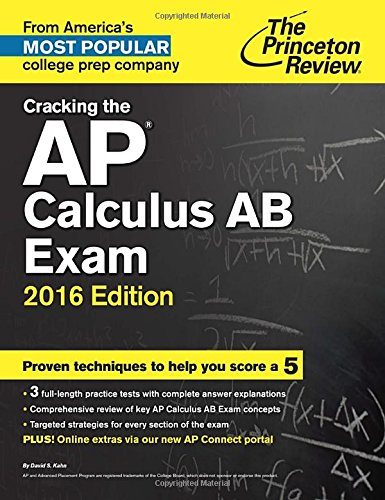 Cracking the AP Calculus AB Exam, 2016 Edition (College Test Preparation)