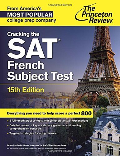 Cracking the SAT French Subject Test, 15th Edition (College Test Preparation)