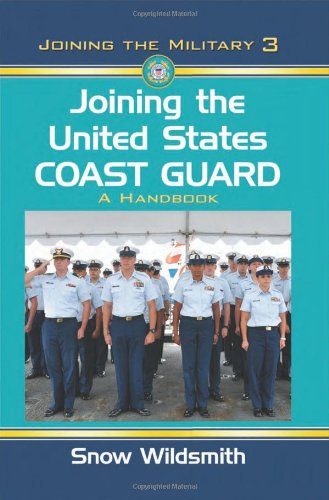 Joining the United States Coast Guard: A Handbook (Joining the Military)