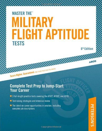 Military Flight Aptitude Tests, 6/e (Peterson's Master the Military Flight Aptitude Tests)