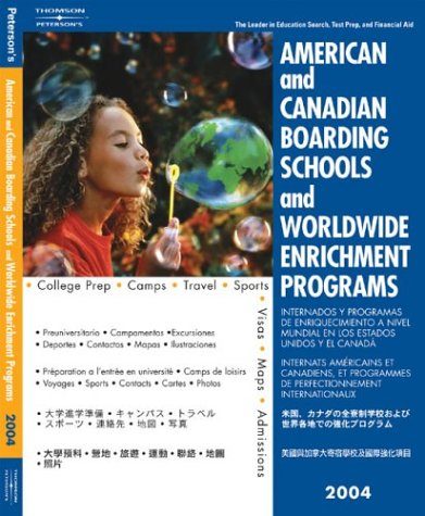 American Canadian Board Sch 2004 (Peterson's American & Canadian Boarding Schools & Worldwide Enrichment Programs)