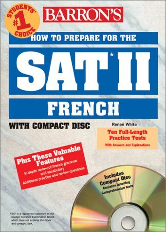 How to Prepare for the SAT II French: with Audio Compact Discs (Barron's SAT Subject Test French (W/CD))