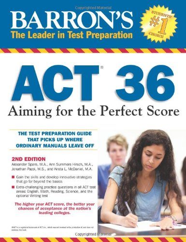 Barron's ACT 36, 2nd Edition: Aiming for the Perfect Score